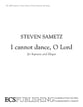 I Cannot Dance, O Lord Vocal Solo & Collections sheet music cover